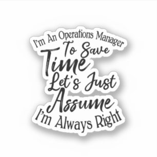 I'm An Operations Manager To Save Time Sticker