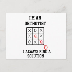 Im An Orthotist I Always Find A Solution   Postcard