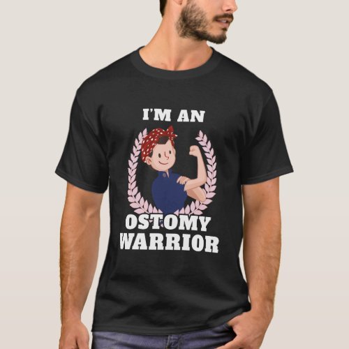 IM An Ostomy Warrior Ostomy Awareness T_Shirt