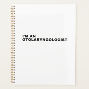 I'M AN OTOLARYNGOLOGIST PLANNER