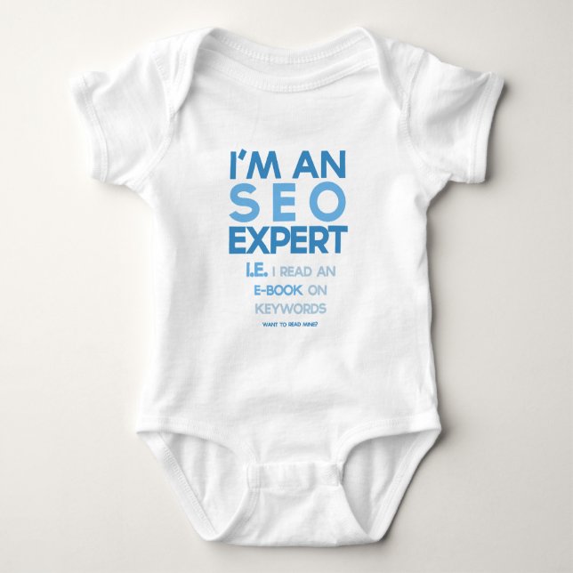 "I'm an SEO Expert" Funny Baby Bodysuit (Front)