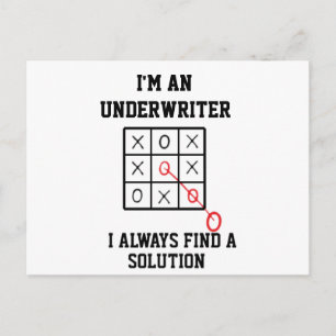 Im An Underwriter I Always Find A Solution Postcard