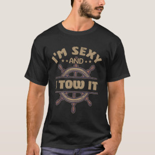 I'M And I Tow It Tugboat Captain Tug Boat T-Shirt