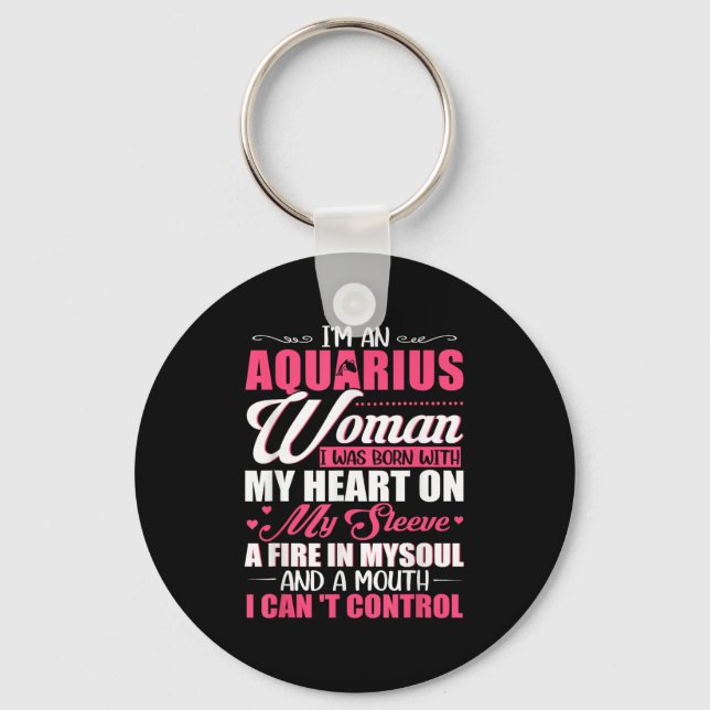 I'm Aquarius Woman With A Mouth I Can't Control Fu Keychain (Front)