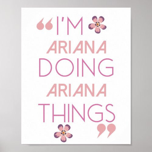 Im Ariana Doing Ariana Things Birthday Gift Idea  Poster