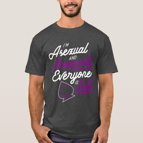 Im Asexual And Aromantic Everyone Is Safe Gift T_Shirt