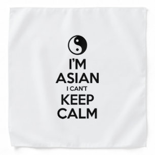 I'm Asian I Can't Keep Calm Bandana
