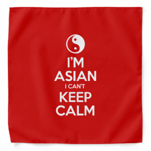 I'm Asian I Can't Keep Calm Bandana