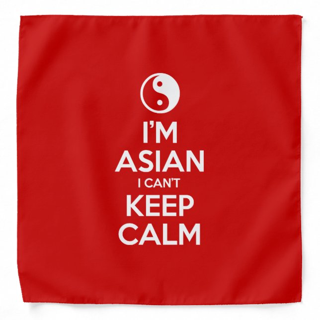 I'm Asian I Can't Keep Calm Bandana (Front)