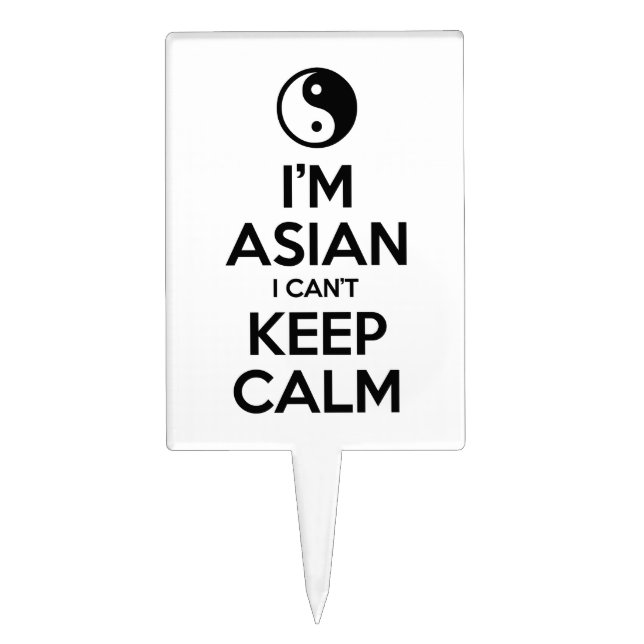 I'm Asian I Can't Keep Calm Cake Topper (Front)