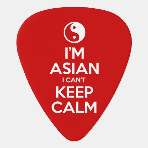 Im Asian I Cant Keep Calm Guitar Pick