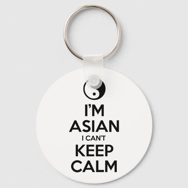 I'm Asian I Can't Keep Calm Keychain (Front)