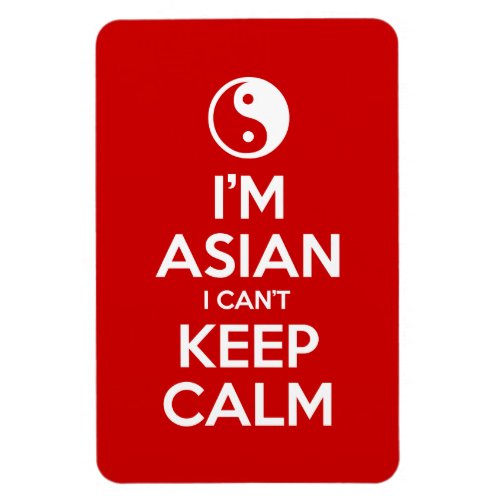 Im Asian I Cant Keep Calm Magnet