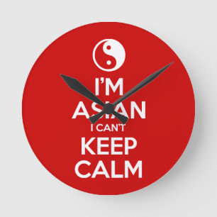 I'm Asian I Can't Keep Calm Round Clock