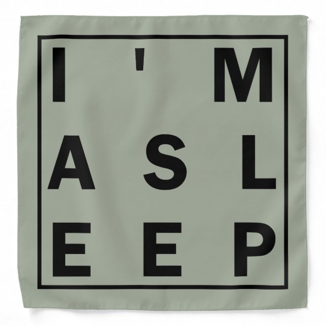 I'm Asleep Bandanna (Front)