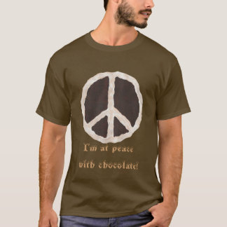 I'm at peace with chocolate t shirts