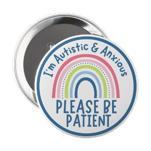 I'm autistic and anxious pin Badge