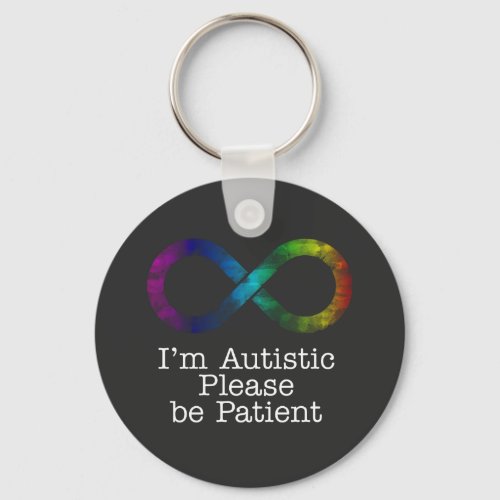 Im Autistic please be patient keychain