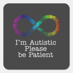 I'm Autistic, please be patient sticker