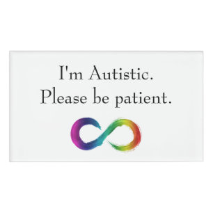 "I'm autistic, please be patient" tag
