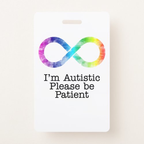  Im Autistic Please be Patient_ watercolor Badge