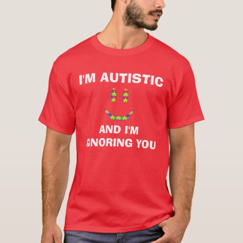 Im Autistic Shirt