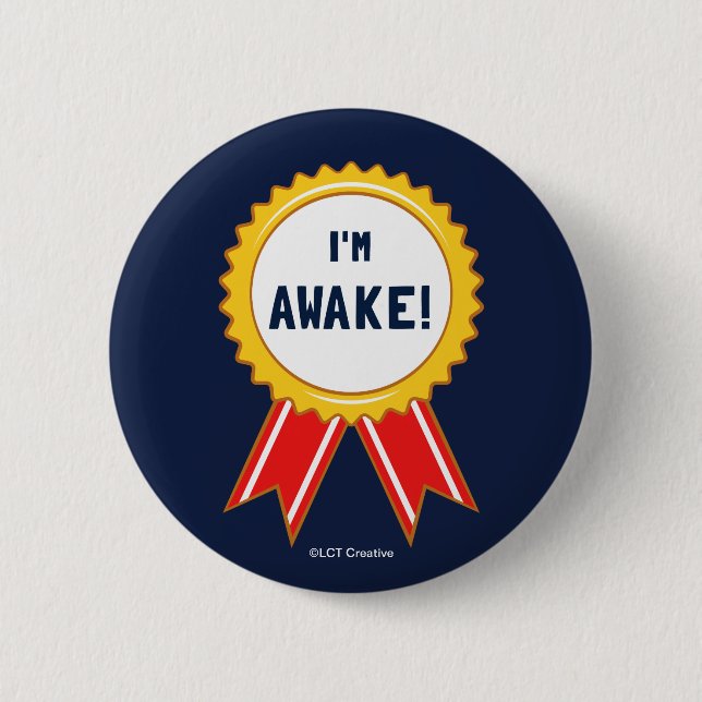 I'm Awake Button (Front)