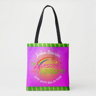 I'm Awesome & I know it Tote Bag