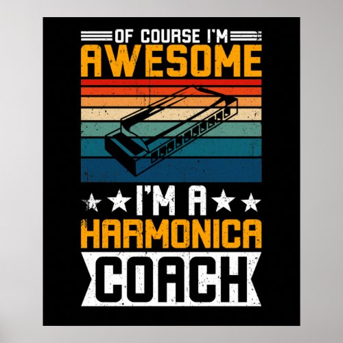 Im Awesome Im A Harmonica Coach Poster