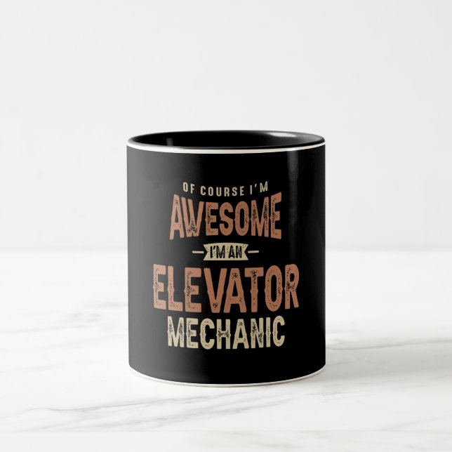 I'm Awesome I'm an Elevator Mechanic Funny Job Two-Tone Coffee Mug (Center)