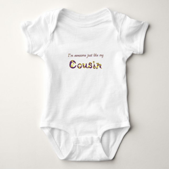 I'm Awesome Just Like My Cousin  Baby Bodysuit (Front)