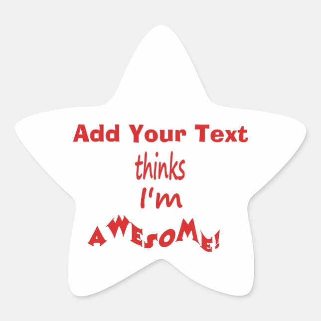 I'm Awesome - Personalize It Star Sticker (Front)
