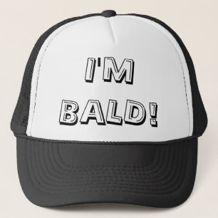 I'M BALD! TRUCKER HAT