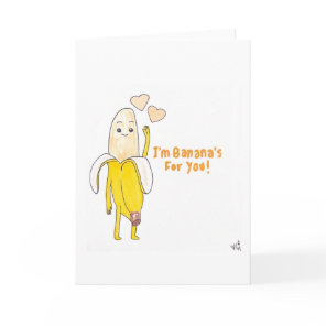 I'm Bananas For You Card