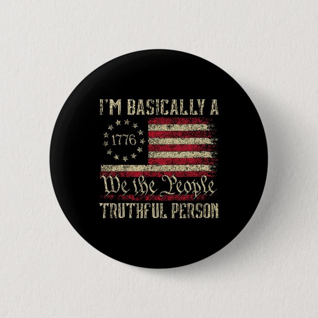 I'm Basically A Truthful Person Us Flag Election 2 Button (Front)