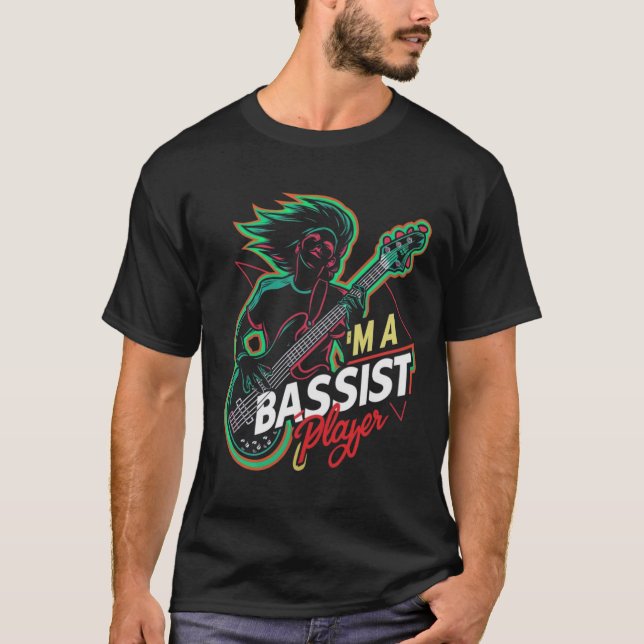 i'm bassist player T-Shirt (Front)
