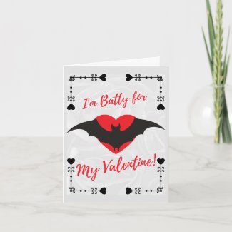 I'm Batty for My Valentine Card