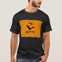 I'm Batty T-Shirt