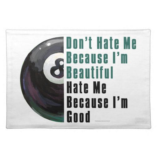 Im Beautiful Im Good 8 Ball Cloth Placemat