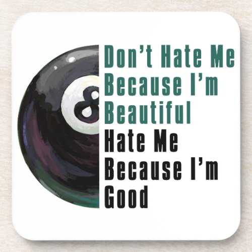 Im Beautiful Im Good 8 Ball Drink Coaster