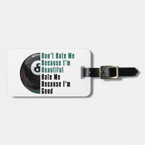 Im Beautiful Im Good 8 Ball Luggage Tag