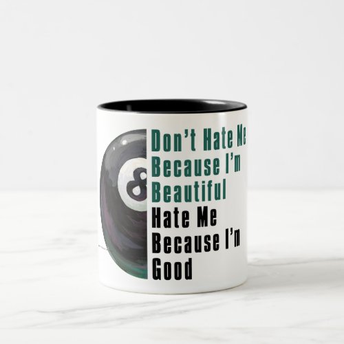 Im Beautiful Im Good 8 Ball Two_Tone Coffee Mug