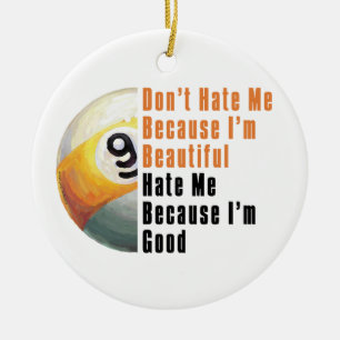 Im Beautiful Im Good 9 Ball Ceramic Ornament