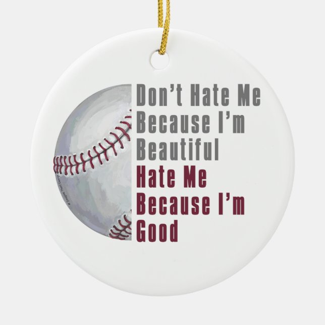 Im Beautiful Im Good Baseball Ceramic Ornament (Front)