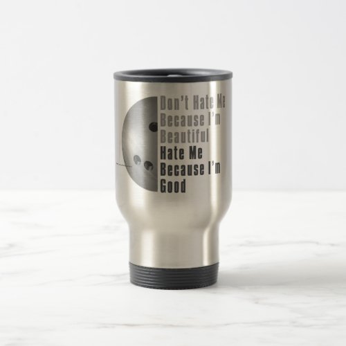 Im Beautiful Im Good Bowling Gray Travel Mug