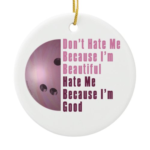 Im Beautiful Im Good Bowling Pink Ceramic Ornament