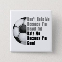 Im Beautiful Im Good Soccer Ball Button