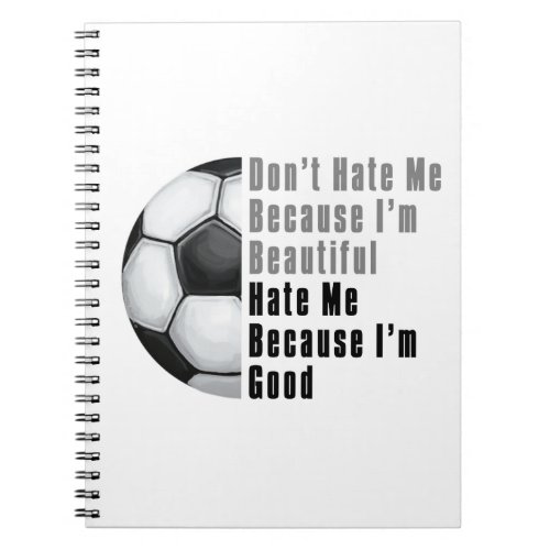 Im Beautiful Im Good Soccer Ball Notebook