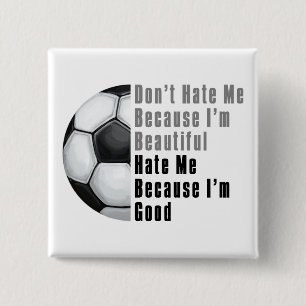 Im Beautiful Im Good Soccer Ball Pinback Button