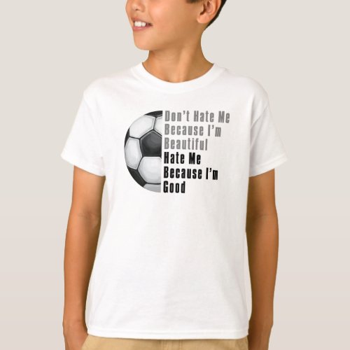 Im Beautiful Im Good Soccer Ball T_Shirt